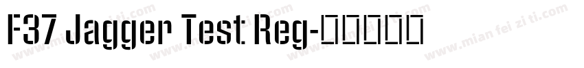 F37 Jagger Test Reg字体转换